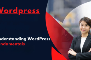 Understanding WordPress Fundamentals