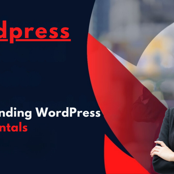 Understanding WordPress Fundamentals