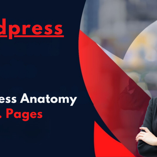 WordPress Anatomy Posts vs. Pages